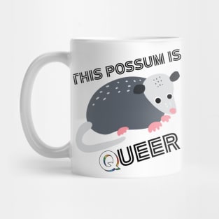 This Possum Is Queer Mug